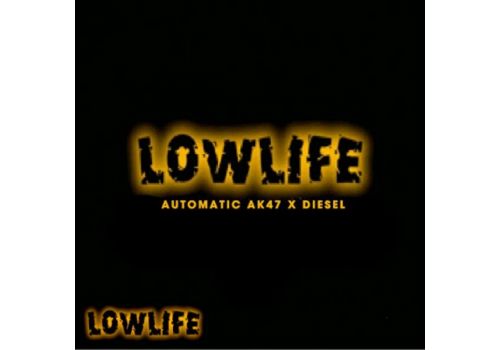 Lowlife Automatic AK47 x Diesel