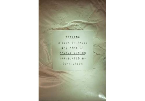 Cocaina : A Book on Those Who Make It
