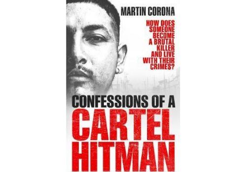 Confessions of a Cartel Hitman