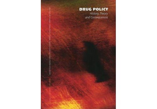 Drug Policy : History, Theory & Consequences (Examples From Denmark & USA)