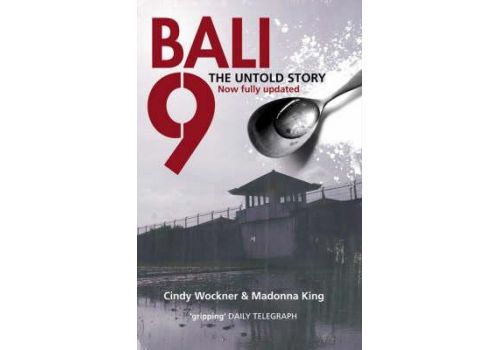 Bali 9 : The Untold Story